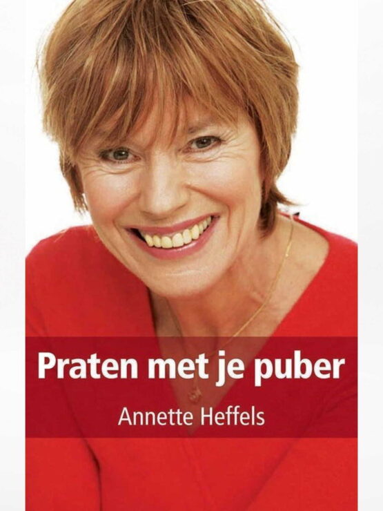 Boek praten met je puber van Annette Heffels